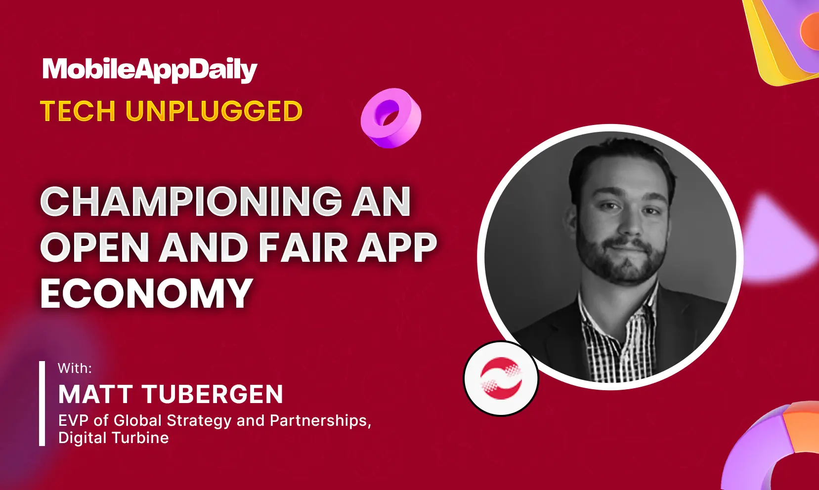 Exploring Open App Distribution with Matt Tubergen, EVP at Digital Turbine