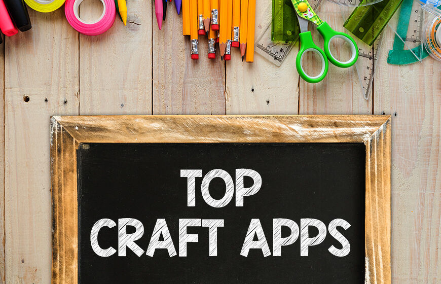 Top 10 Great Crafting Apps to Inspire the Creative Soul in You